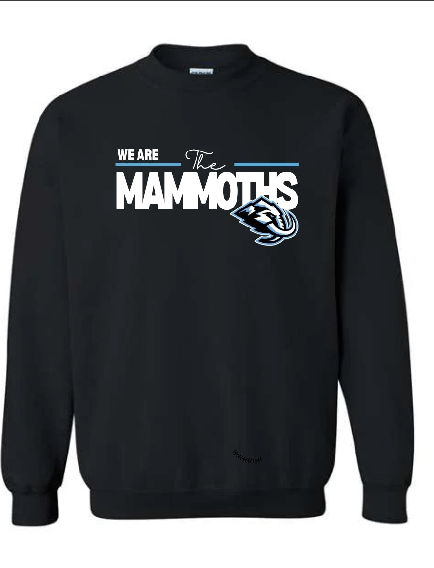 We are Mammoths Sweatshirt