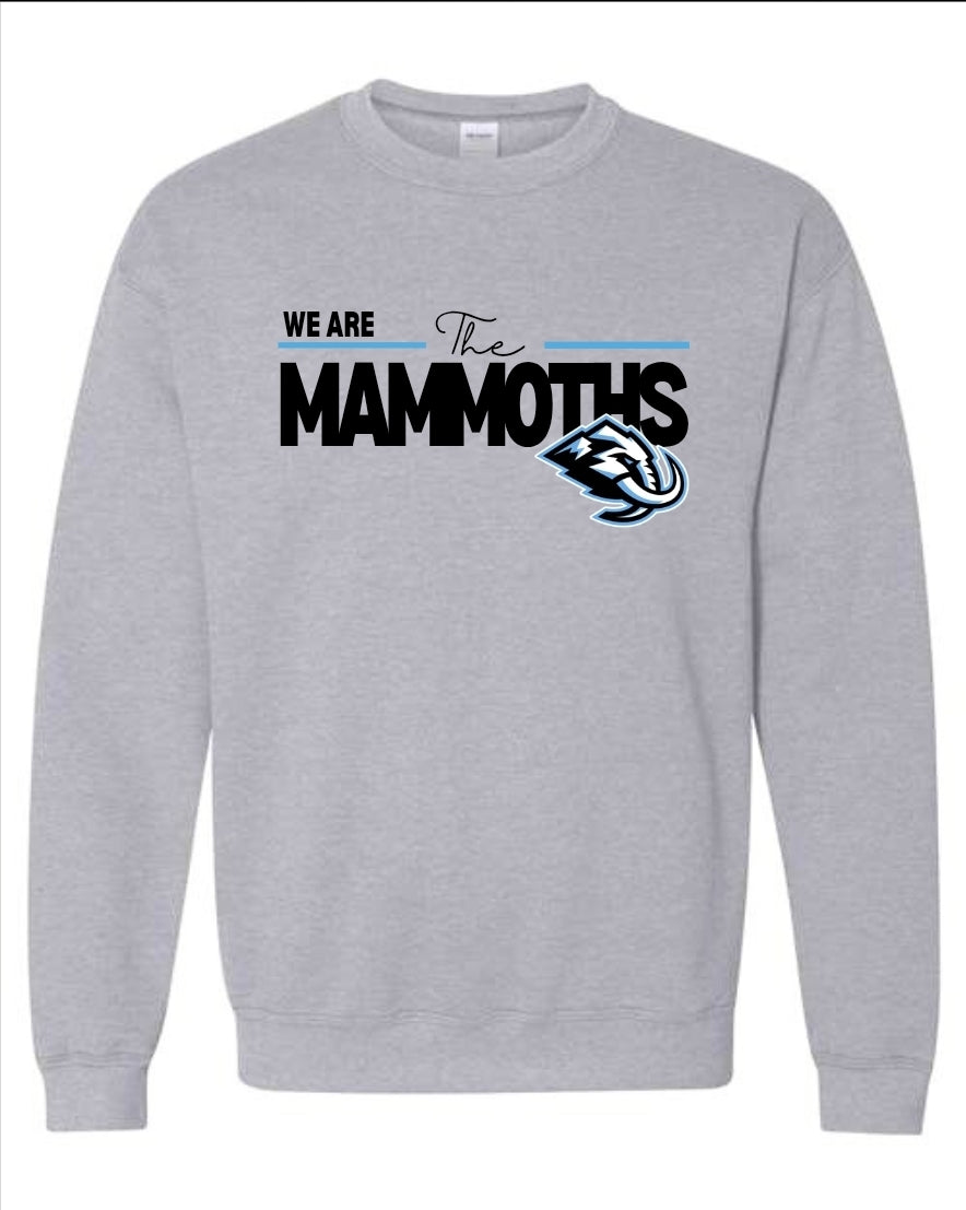 We are Mammoths Sweatshirt