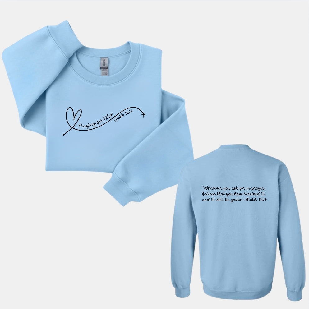 Praying for Ella Sweatshirt-ADULT