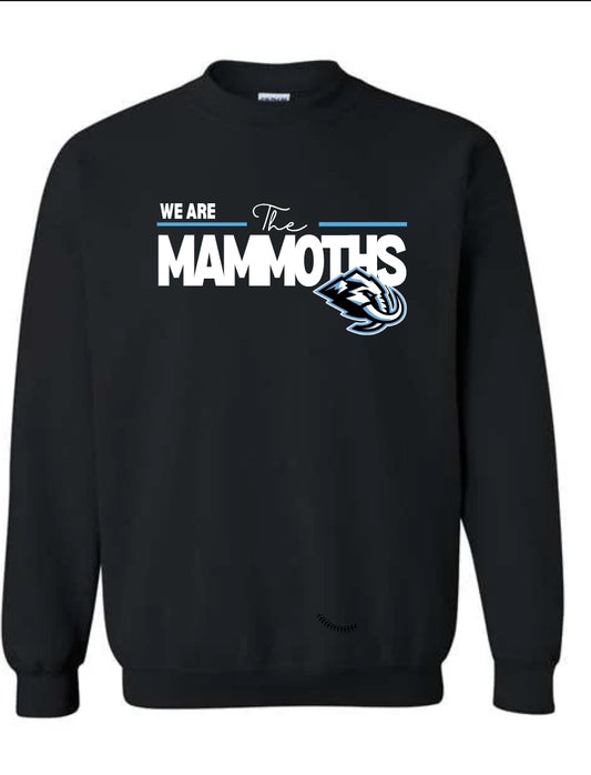 We are Mammoths Sweatshirt