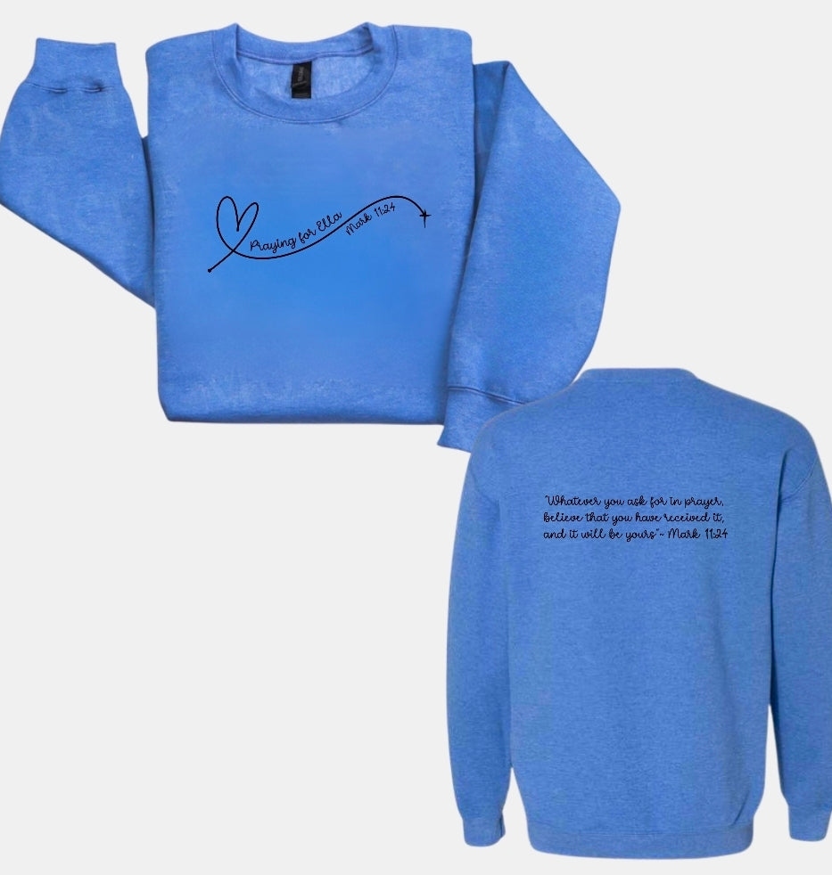 Praying for Ella Sweatshirt-ADULT
