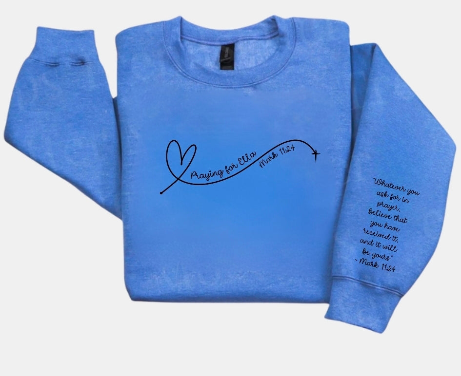 Praying for Ella Sweatshirt-ADULT